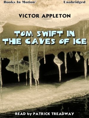 cover image of Tom Swift In The Caves Of Ice